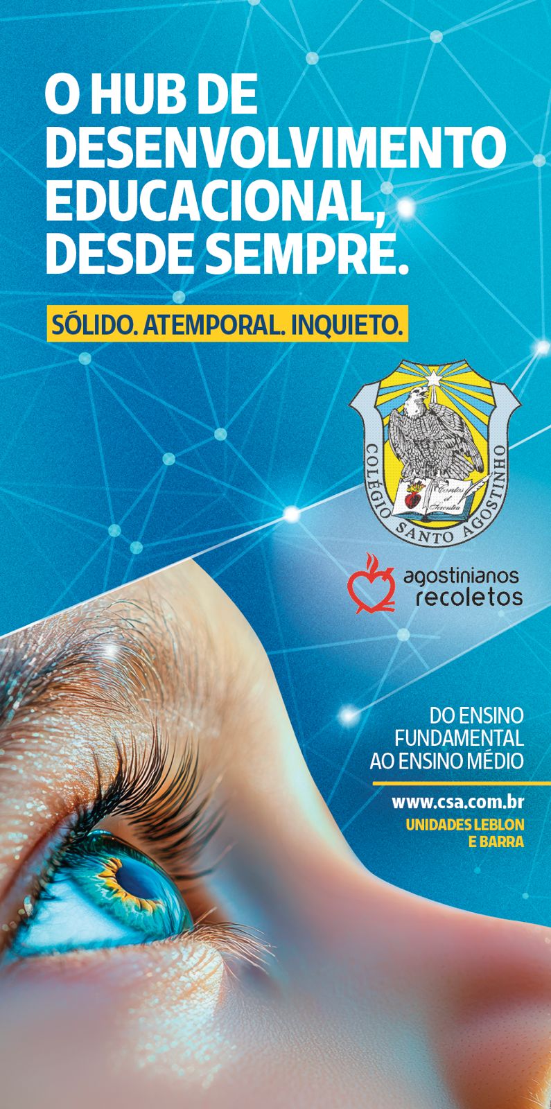 Campanha institucional do Colégio Santo Agostinho — Leblon e Barra